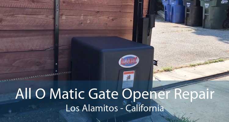 All O Matic Gate Opener Repair Los Alamitos - California